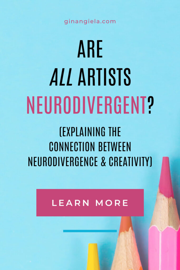 Are all artists neurodivergent? (Pin)