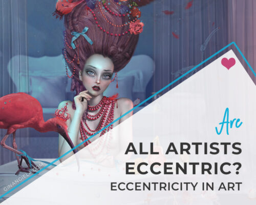 Eccentricity In Art: Are All Successful Artists Eccentric?