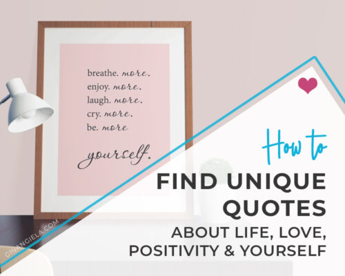 How To Find Unique Quotes About Life, Love, Positivity & Yourself