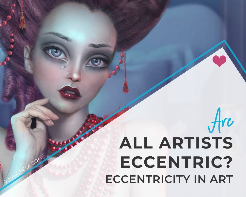 Are all artists eccentric?