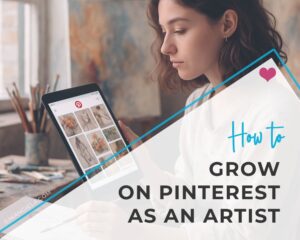 How to grow on Pinterest as an artist