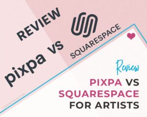 Pixpa vs Squarespace for Artists