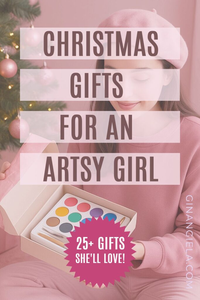 Best Christmas gifts for an artsy girl